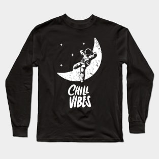 Chill Vibes - Relax on the Moon Long Sleeve T-Shirt
